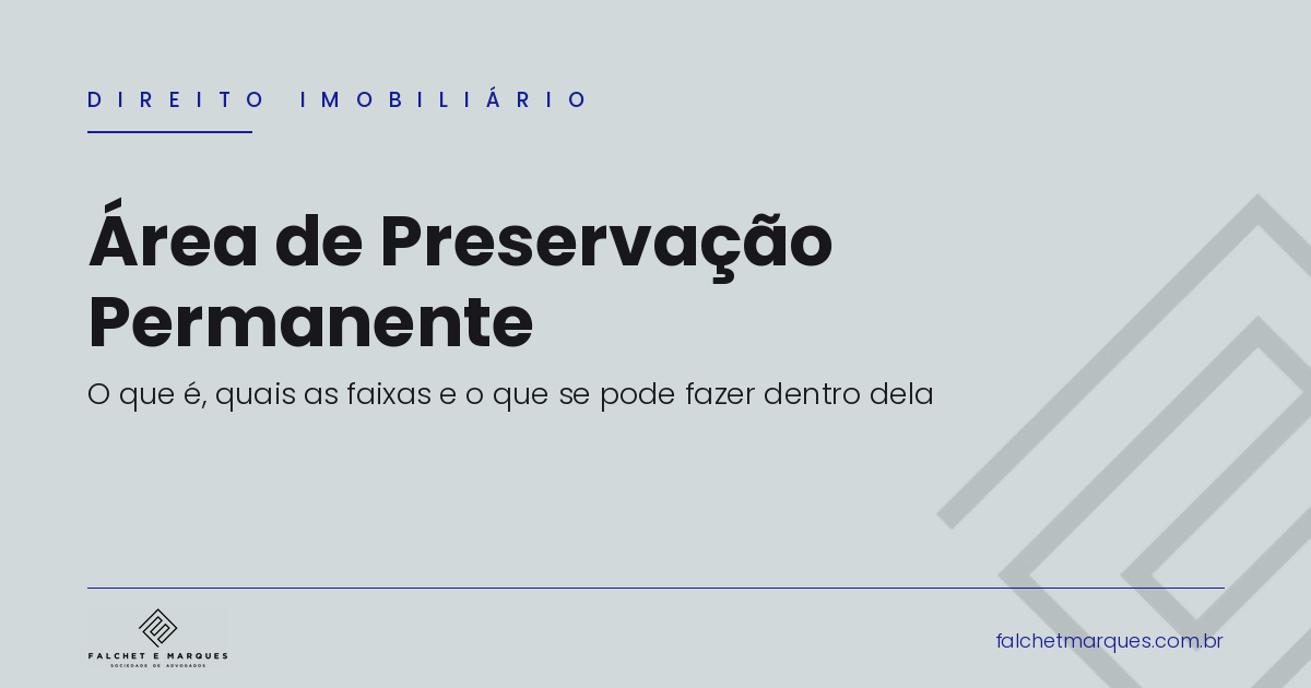 Área de Preservação Permanente (APP): o que é, quais as faixas e o que se pode fazer dentro dela?